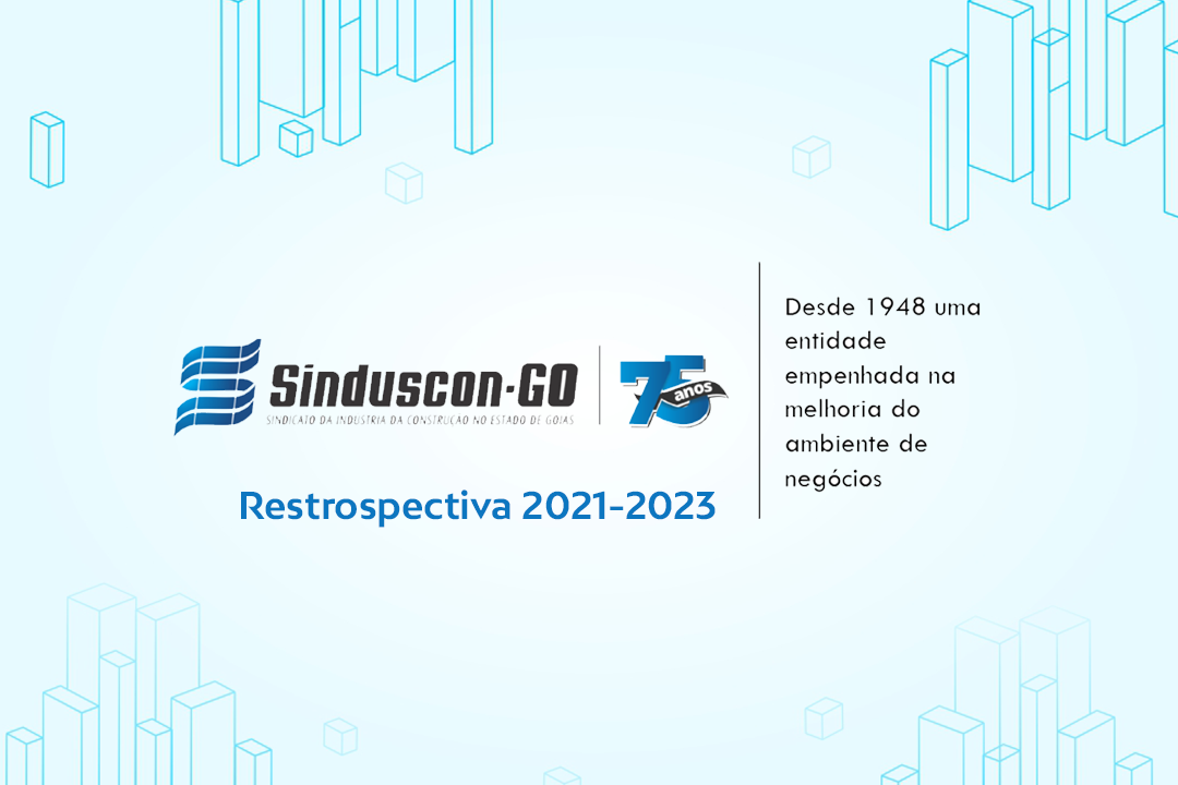 Retrospectiva Gestão Sinduscon-GO 2021-2023